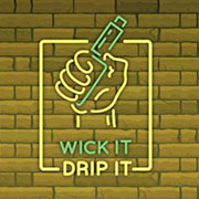 Wick It Drip It