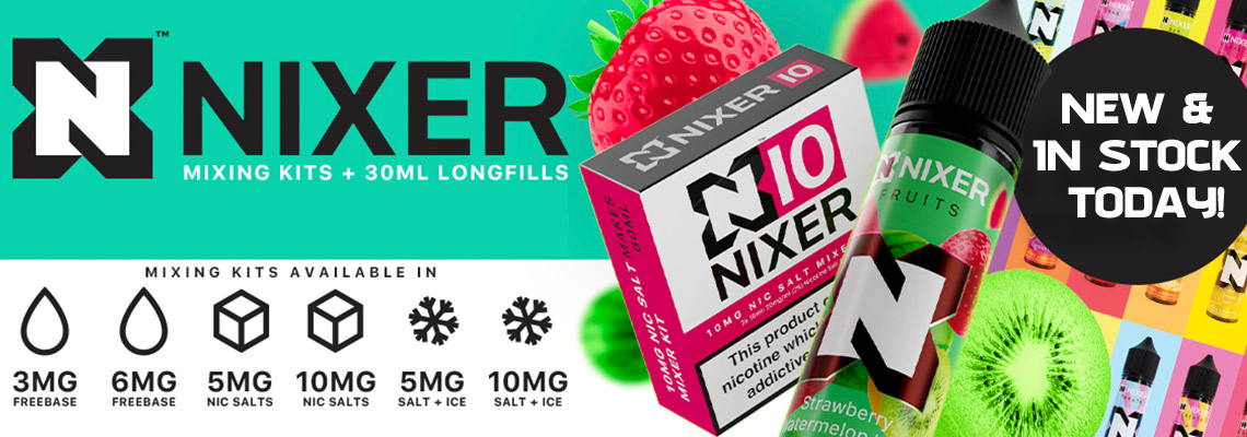 New Nixer Range - 30ml Longfill & Nic Salts - Now Available 